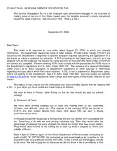 ST[removed]GIL[removed]SERVICE OCCUPATION TAX The Service Occupation Tax is a tax imposed upon servicemen engaged in the business of making sales of service in this State, based upon the tangible personal property tra