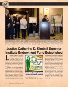Louisiana Supreme Court Chief Justice Catherine D. Kimball was presented with a framed copy of the Louisiana District Judges Association’s and Louisiana Center for Law and Civic Education’s resolutions establishing t