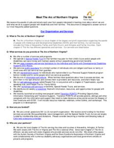 Meet The Arc of Northern Virginia We receive thousands of calls and emails each year from people interested in learning more about whom we are and what we do to support people with disabilities and their families. This d