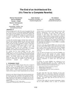 The End of an Architectural Era (It’s Time for a Complete Rewrite) Michael Stonebraker Samuel Madden Daniel J. Abadi Stavros Harizopoulos