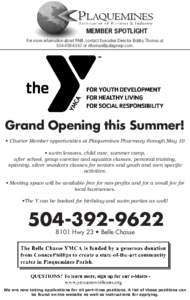 Member Spotlight For more information about PABI, contact Executive Director Bobby Thomas ator . Grand Opening this Summer! • Charter Member opportunities at Plaquemines Pharmacy thro