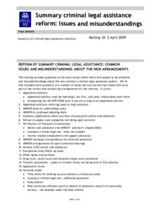 Summary criminal legal assistance reform: issues and misunderstandings Your details Issued to all criminal legal assistance solicitors  Mailing 10: 2 April 2009