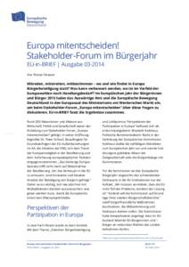 Europa mitentscheiden! Stakeholder-Forum im Bürgerjahr EU-in-BRIEF | Ausgabe[removed]Von Florian Strasser  Mitreden, mitstreiten, mitbestimmen – wo und wie findet in Europa