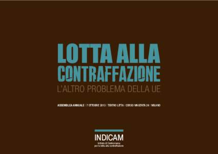 L’altro problema della UE Assemblea annuale | 7 Ottobre 2013 | Teatro Litta | Corso Magenta 24 | Milano INDICAM  Istituto di Centromarca