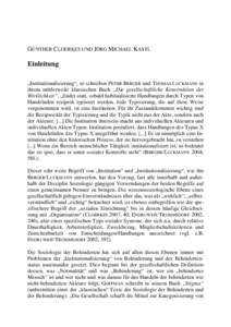 GÜNTHER CLOERKES UND JÖRG MICHAEL KASTL  Einleitung „Institutionalisierung“, so schreiben PETER BERGER und THOMAS LUCKMANN in ihrem mittlerweile klassischen Buch „Die gesellschaftliche Konstruktion der Wirklichke