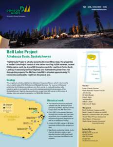 TSX – DML, NYSE MKT – DNN denisonmines.com A Lundin Group Company  Bell Lake Project