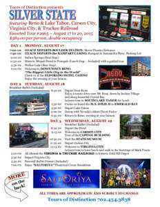 Tours of Distinction presents  SILVER STATE featuring Reno & Lake Tahoe, Carson City,  Virginia City, & Truckee Railroad