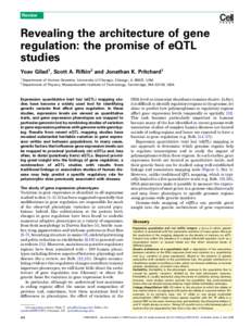 Review  Revealing the architecture of gene regulation: the promise of eQTL studies Yoav Gilad1, Scott A. Rifkin2 and Jonathan K. Pritchard1