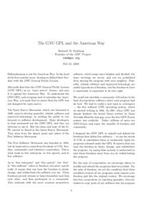 The GNU GPL and the American Way Richard M. Stallman — Founder of the GNU Project [removed] Feb 21, 2001