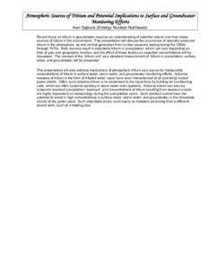 Atmospheric Sources of Tritium and Potential Implications to Surface and Groundwater Monitoring Efforts Ken Sejkora (Entergy Nuclear Northeast) Recent focus on tritium in groundwater requires an understanding of potentia