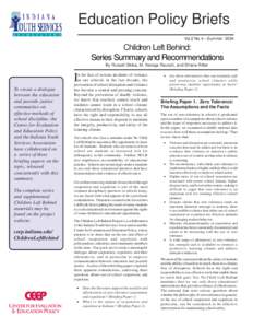 Education Policy Briefs Vol.2 No.4—Summer 2004 Children Left Behind: Series Summary and Recommendations By Russell Skiba, M. Karega Rausch, and Shana Ritter