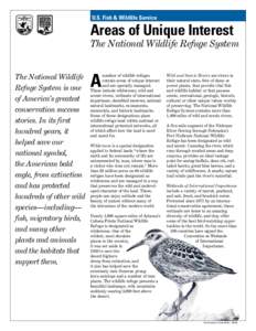 U.S. Fish & Wildlife Service  Areas of Unique Interest The National Wildlife Refuge System  The National Wildlife