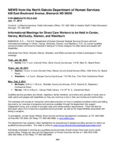 NEWS from the North Dakota Department of Human Services 600 East Boulevard Avenue, Bismarck ND[removed]FOR IMMEDIATE RELEASE Jan. 17, 2014 Contacts: LuWanna Lawrence, Public Information Officer, [removed]or Heather Ste