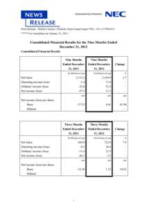 Press Release - Media Contacts: Takehiko Kato/Joseph Jasper TEL: +[removed] ***** For immediate use January 31, 2013 Consolidated Financial Results for the Nine Months Ended December 31, 2012 Consolidated Financial 