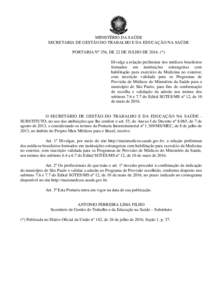 MINISTÉRIO DA SAÚDE SECRETARIA DE GESTÃO DO TRABALHO E DA EDUCAÇÃO NA SAÚDE PORTARIA Nº 356, DE 22 DE JULHO DE 2016. (*) Divulga a relação preliminar dos médicos brasileiros formados em instituições estrangei