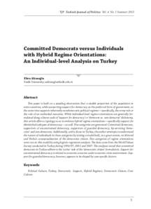 TJP Turkish Journal of Politics Vol. 4 No. 1 Summer[removed]Committed Democrats versus Individuals with Hybrid Regime Orientations: An Individual-level Analysis on Turkey Ebru Altınoğlu