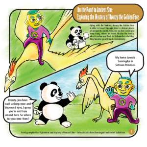 Flying with the Sunbird, Bronzy the Golden Face is able to travel through time to distant places all around the world. Here, we see him coming to Hong Kong, where he meets Shasha the Panda, who is on her way back to Sich