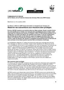 COMMUNIQUÉ DE PRESSE de Pro Natura, de la Protection Suisse des Animaux PSA et du WWF Suisse Bâle/Zurich, le 19 novembre[removed]Pro Natura, la PSA et le WWF Suisse demandent un changement de l’élevage ovin