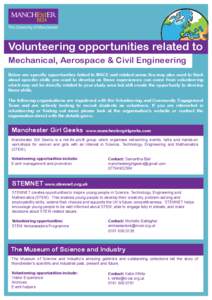 Volunteering opportunities related to Mechanical, Aerospace & Civil Engineering Below are specific opportunities linked to MACE and related areas.You may also want to think about specific skills you want to develop as th