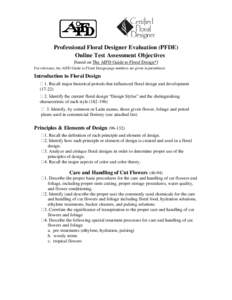 Professional Floral Designer Evaluation (PFDE) Online Test Assessment Objectives [based on The AIFD Guide to Floral Design*] For reference, the AIFD Guide to Floral Design page numbers are given in parenthesis  Introduct