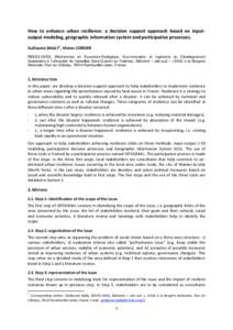 How to enhance urban resilience: a decision support approach based on inputoutput modeling, geographic information system and participative processes. Guillaume BAILLY 1, Mateo CORDIER REEDS-UVSQ (Recherches en Economie-