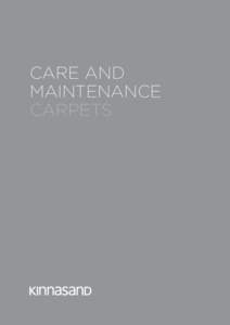 CARE AND MAINTENANCE CARPETS CARE INSTRUCTIONS Carpets