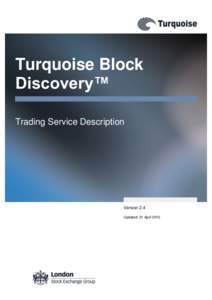 Turquoise Block Discovery™ Trading Service Description Version 2.4 Updated 21 April 2015