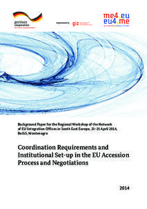 Coordination Requirements and Institutional Set-up in the EU Accession Process and Negotiations