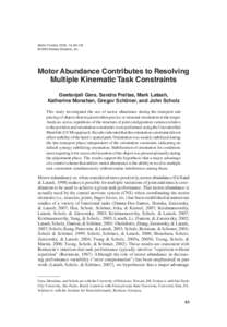 Motor Control, 2010, 14, 83-115 © 2010 Human Kinetics, Inc. Motor Abundance Contributes to Resolving Multiple Kinematic Task Constraints Geetanjali Gera, Sandra Freitas, Mark Latash,