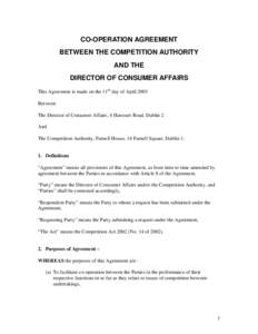 CO-OPERATION AGREEMENT BETWEEN THE COMPETITION AUTHORITY AND THE DIRECTOR OF CONSUMER AFFAIRS This Agreement is made on the 11th day of April 2003 Between