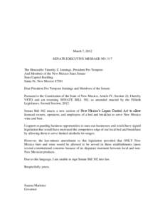 March 7, 2012 SENATE EXECUTIVE MESSAGE NO. 117 The Honorable Timothy Z. Jennings, President Pro Tempore And Members of the New Mexico State Senate State Capitol Building