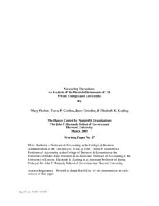 Measuring Operations: An Analysis of the Financial Statements of U.S. Private Colleges and Universities By Mary Fischer, Teresa P. Gordon, Janet Greenlee, & Elizabeth K. Keating The Hauser Center for Nonprofit Organizati