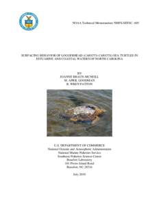 NOAA Technical Memorandum NMFS-SEFSC[removed]SURFACING BEHAVIOR OF LOGGERHEAD (CARETTA CARETTA) SEA TURTLES IN ESTUARINE AND COASTAL WATERS OF NORTH CAROLINA  BY