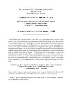 IN THE SUPREME COURT OF TENNESSEE AT JACKSON November 6, 2013 Session STATE OF TENNESSEE v. NOURA JACKSON Appeal by permission from the Court of Criminal Appeals Criminal Court for Shelby County