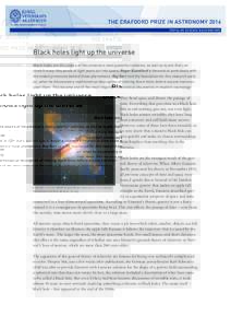 THE CRAFOORD PRIZE IN ASTRONOMY 2016 POPUL AR SCIENCE BACKGROUND Black holes light up the universe Black holes are the source of the universe’s most powerful radiation, as well as to jets that can stretch many thousand
