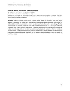 Validation by Virtual Economies – David K. Levine  Virtual Model Validation for Economics David K. Levine, www.dklevine.com, September 12, 2010 White Paper prepared for the National Science Foundation, Released under a