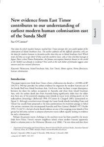 Sue O’Connor∗ New dates by which modern humans reached East Timor prompts this very useful update of the colonisation of Island Southeast Asia. The author addresses all the difficult questions: why are