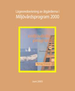 Lägesredovisning av åtgärderna i  Miljövårdsprogram 2000 Juni 2005