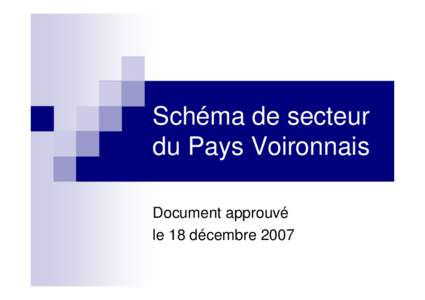 Schéma de secteur du Pays Voironnais Document approuvé le 18 décembre 2007  Plan de la présentation