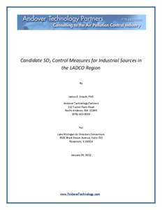 Candidate SO2 Control Measures for Industrial Sources in the LADCO Region By James E. Staudt, PhD Andover Technology Partners