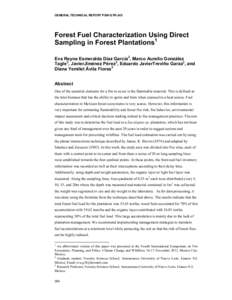 GENERAL TECHNICAL REPORT PSW-GTR-245  Forest Fuel Characterization Using Direct Sampling in Forest Plantations1 Eva Reyna Esmeralda Díaz García 2, Marco Aurelio González Tagle 3, JavierJiménez Pérez3, Eduardo Javier