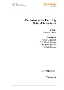The Future of the Electricity Network in Australia Chair: Michelle Groves  Speakers: