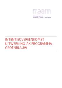 Rijk-regioprogramma Amsterdam — Almere — Markermeer Intentieovereenkomst Uitwerking IAK programma Groenblauw