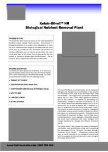 Kelair-Blivet™ NR Biological Nutrient Removal Plant PROCESS OUTLINE The treatment plant layout is based on the well established Modified Ludzck Ettinger (MLE) process. The process includes the addition of an anoxic zon