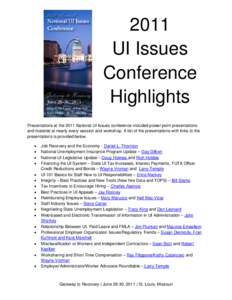 2011 UI Issues Conference Highlights Presentations at the 2011 National UI Issues conference included power point presentations and material at nearly every session and workshop. A list of the presentations with links to