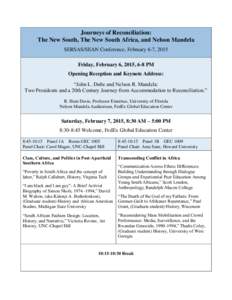 Journeys of Reconciliation: The New South, The New South Africa, and Nelson Mandela SERSAS/SEAN Conference, February 6-7, 2015 Friday, February 6, 2015, 6-8 PM Opening Reception and Keynote Address: “John L. Dube and N