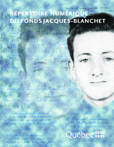 Répertoire numérique du fonds Jacques-Blanchet