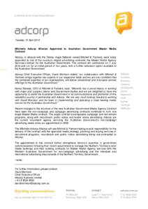 Tuesday 15 April[removed]Mitchells Adcorp Alliance Appointed to Australian Government Master Media Contract Adcorp, in alliance with the Dentsu Aegis Network owned Mitchell & Partners, were today appointed to one of the co