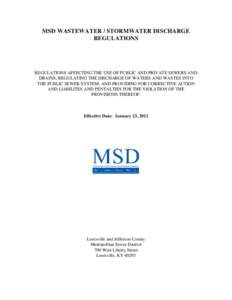 MSD WASTEWATER / STORMWATER DISCHARGE REGULATIONS REGULATIONS AFFECTING THE USE OF PUBLIC AND PRIVATE SEWERS AND DRAINS, REGULATING THE DISCHARGE OF WATERS AND WASTES INTO THE PUBLIC SEWER SYSTEM, AND PROVIDING FOR CORRE