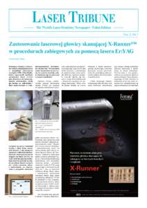 LASER TRIBUNE The World’s Laser Dentistry Newspaper · Polish Edition VOL. 2, NR 1 Zastosowanie laserowej głowicy skanującej X-Runner™ w procedurach zabiegowych za pomocą lasera Er:YAG